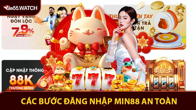 Các bước đăng nhập Min88 an toàn