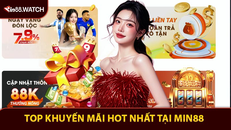 Một số khuyến mãi hot nhất tại MIN88 năm 2026