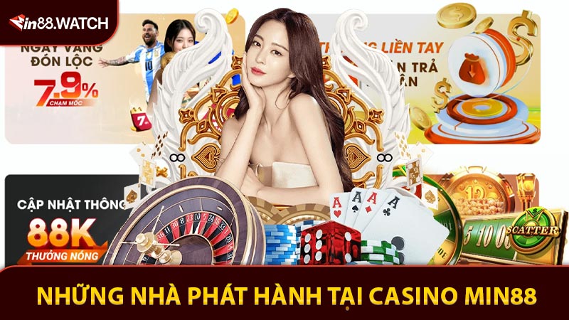 Những nhà phát hành game nổi bật nhất sảnh casino Min88