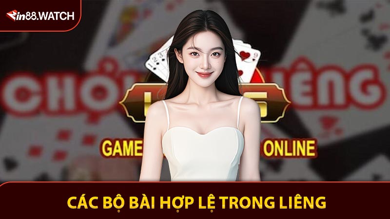 Các bộ bài hợp lệ trong Liêng