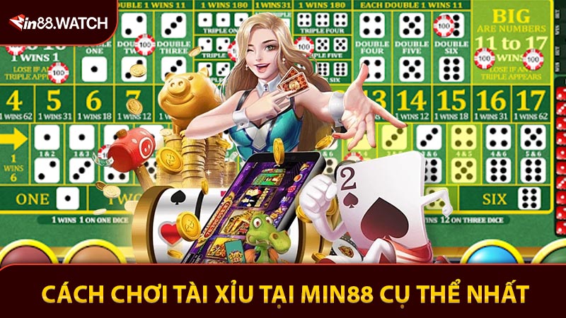 Cách chơi Tài Xỉu tại Min88 cụ thể nhất
