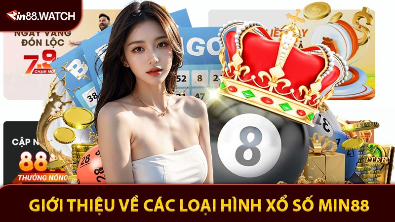 Giới thiệu về các loại hình xổ số Min88