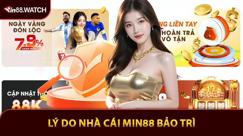 Lý do tại sao Min88 luôn cần bảo trì?