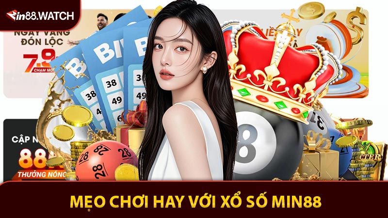 Mẹo chơi hay với xổ số Min88